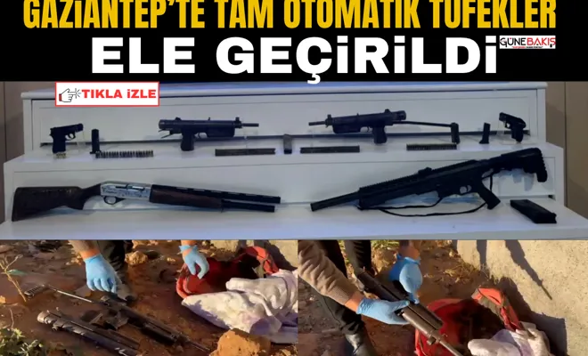 Gaziantep’te tam otomatik tüfekler ele geçirildi