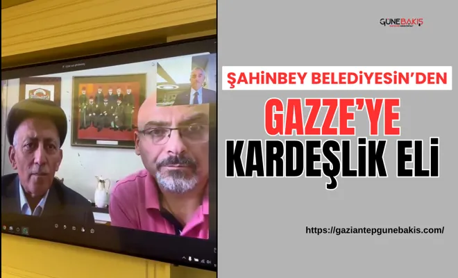 Şahinbey Belediyesin’den Gazze’ye kardeşlik eli