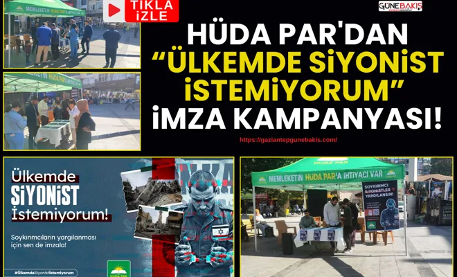 HÜDA PAR'dan “Ülkemde siyonist istemiyorum” imza kampanyası!