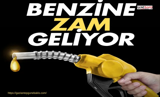 Benzine zam geliyor