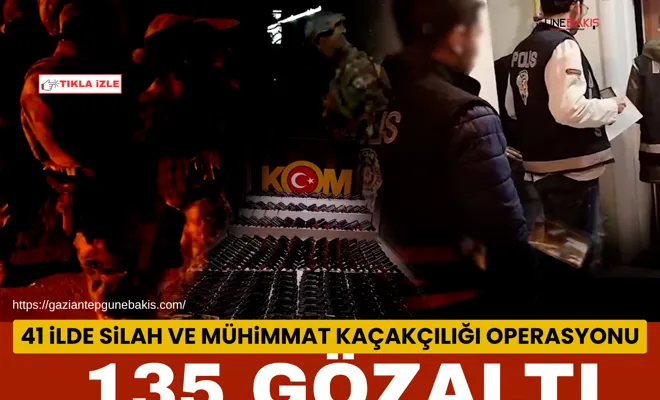 41 ilde silah ve mühimmat kaçakçılığı operasyonu: 135 gözaltı