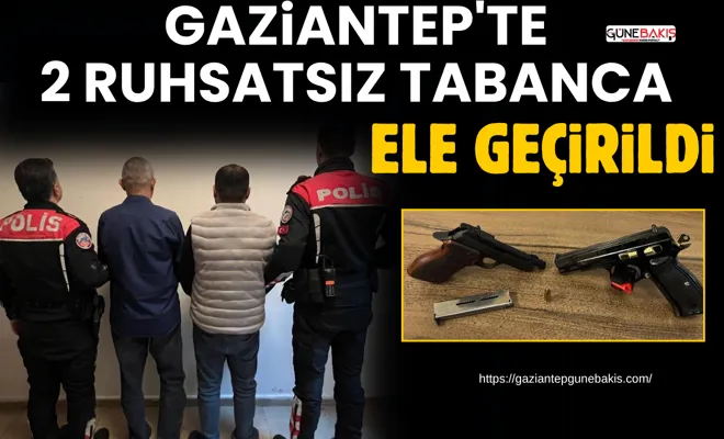 Gaziantep'te ruhsatsız silah operasyonu: 2 gözaltı