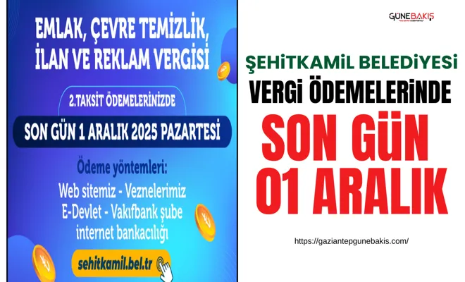 Şehitkamil Belediyesi vergi ödemelerinde son gün 01 Aralık