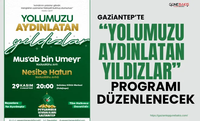 Gaziantep’te “Yolumuzu Aydınlatan Yıldızlar” programı düzenlenecek