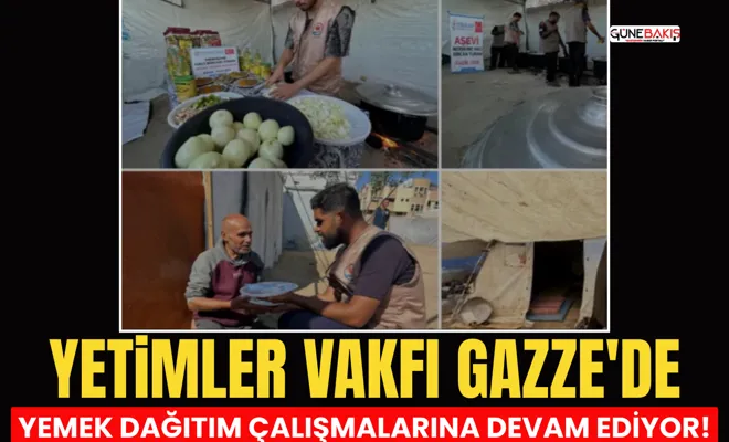 Yetimler Vakfı Gazze'de sıcak yemek dağıtım çalışmalarına devam ediyor!