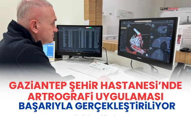 Gaziantep Şehir Hastanesi’nde Artrografi uygulaması başarıyla gerçekleştiriliyor