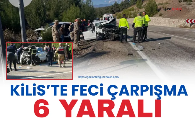 Kilis’te feci çarpışma: 6 yaralı