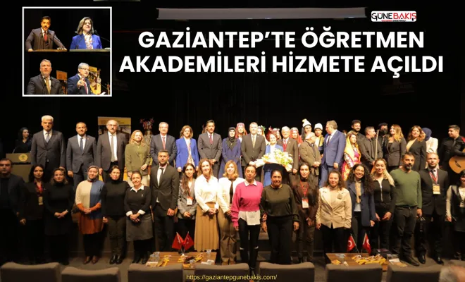 Gaziantep’te Öğretmen Akademileri hizmete açıldı