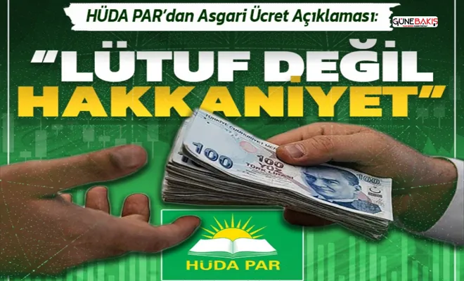 HÜDA PAR’dan asgari ücret açıklaması: “Lütuf değil, hakkaniyet”