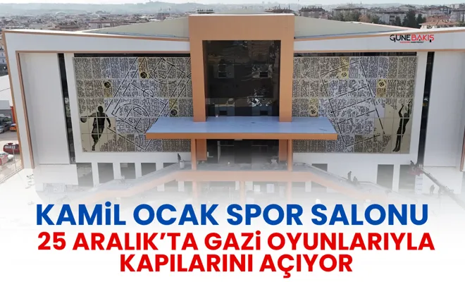 Kamil Ocak Spor Salonu, 25 Aralık’ta Gazi Oyunlarıyla kapılarını açıyor