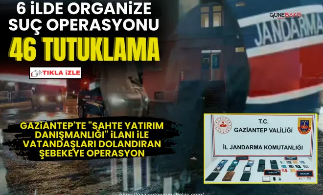 6 ilde organize suç operasyonu: 46 tutuklama