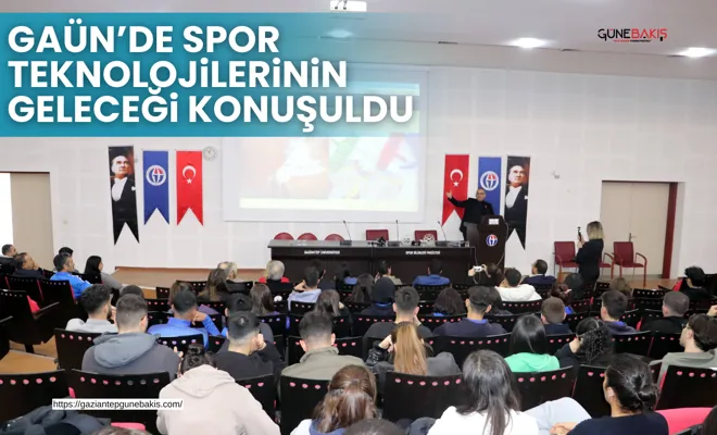 GAÜN’de spor teknolojilerinin geleceği konuşuldu