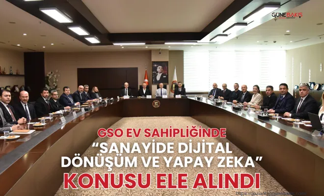 GSO ev sahipliğinde “Sanayide Dijital Dönüşüm ve Yapay Zeka” konusu ele alındı