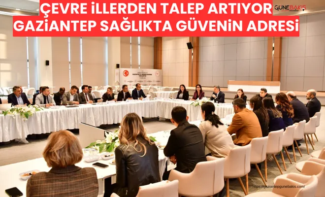 Çevre illerden talep artıyor: Gaziantep sağlıkta güvenin adresi