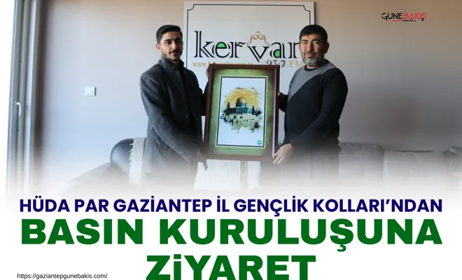 HÜDA PAR Gaziantep İl Gençlik Kolları’ndan basın kuruluşuna ziyaret