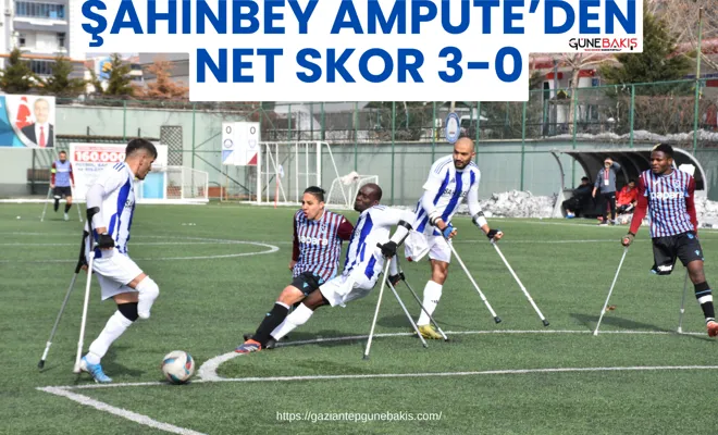 Şahinbey Ampute’den net skor 3-0