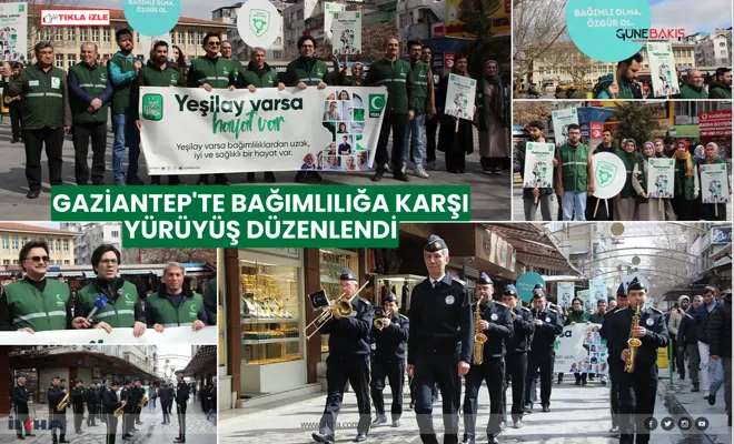 Gaziantep'te bağımlılığa karşı yürüyüş düzenlendi