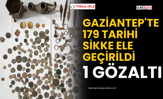 Gaziantep'te 179 tarihi sikke ele geçirildi: 1 gözaltı