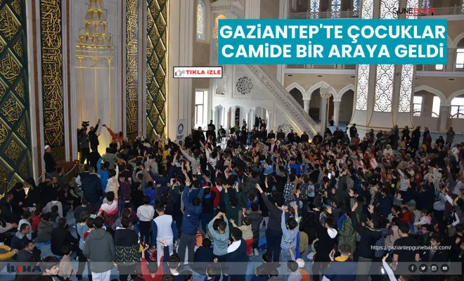 Gaziantep'te çocuklar camide bir araya geldi