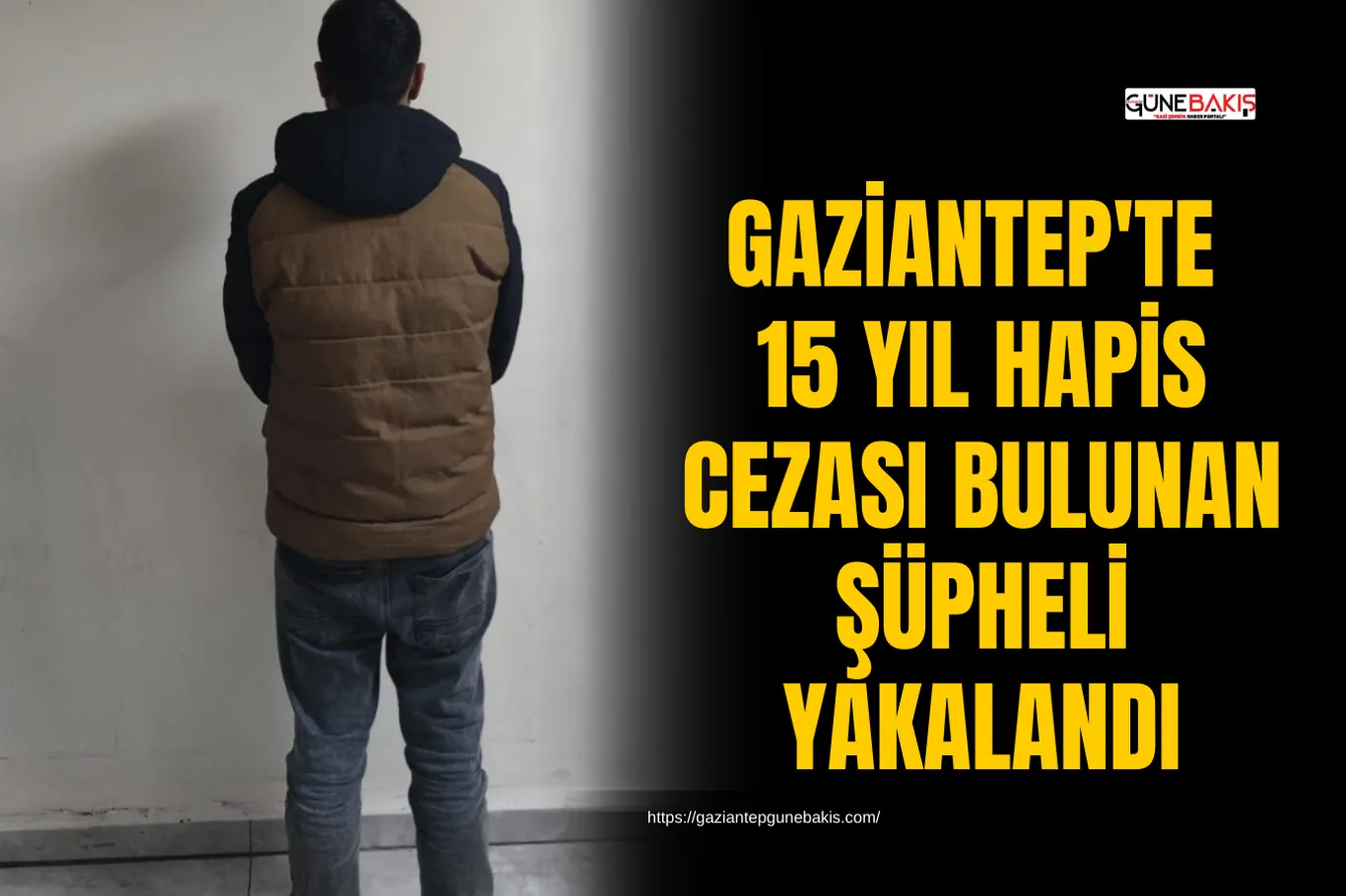Gaziantep'te araması bulunan bir şahıs tutuklandı