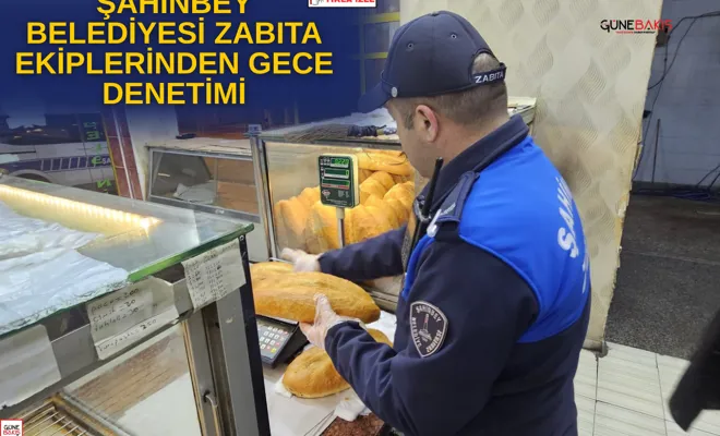 Şahinbey Belediyesi zabıta ekiplerinden gece denetimi