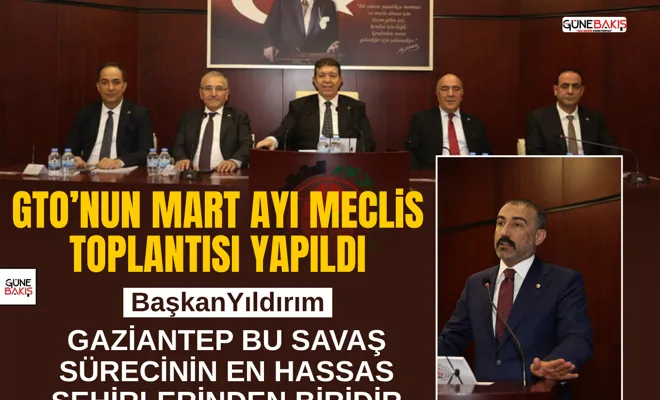 GTO’nun mart ayı meclis toplantısı yapıldı