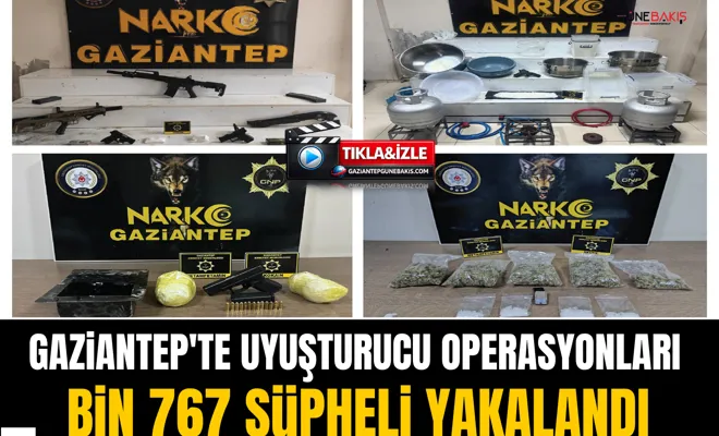 Gaziantep'te uyuşturucu operasyonları: Bin 767 şüpheli yakalandı