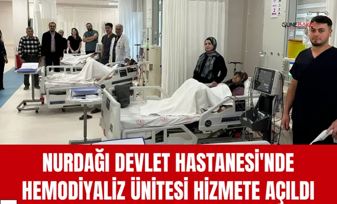 Nurdağı Devlet Hastanesi'nde Hemodiyaliz Ünitesi hizmete açıldı