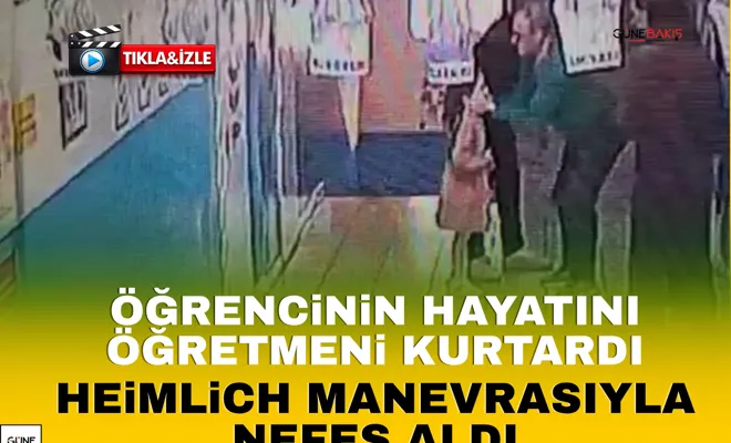 Öğrencinin hayatını öğretmeni kurtardı: Heimlich manevrasıyla nefes aldı