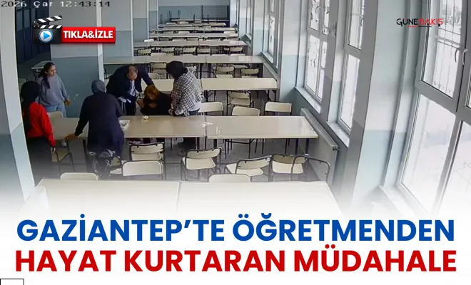 Gaziantep’te öğretmenden hayat kurtaran müdahale