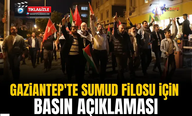 Gaziantep'te Sumud Filosu için basın açıklaması
