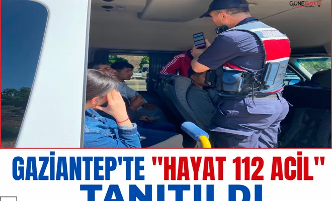 Gaziantep'te "Hayat 112 Acil" tanıtıldı