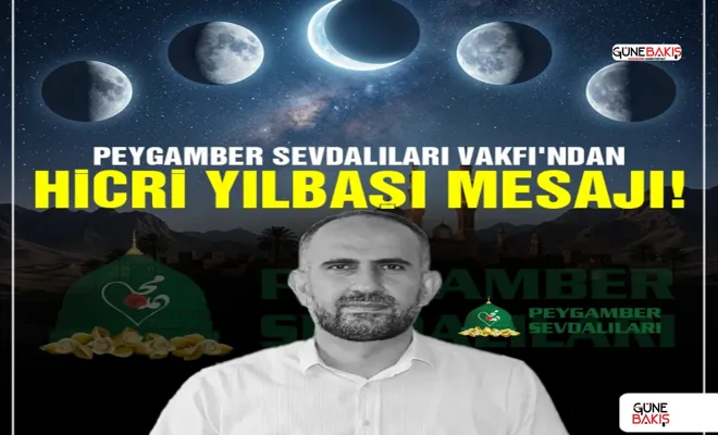 Peygamber Sevdalıları Vakfı'ndan hicri yılbaşı mesajı