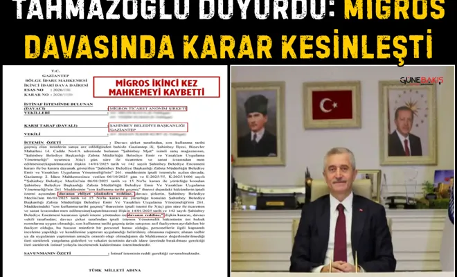 Tahmazoğlu duyurdu: Migros davasında karar kesinleşti