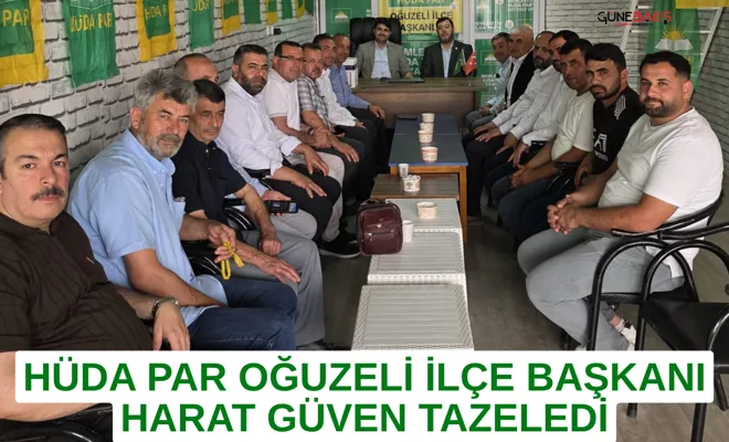 HÜDA PAR Oğuzeli İlçe Başkanı Harat güven tazeledi