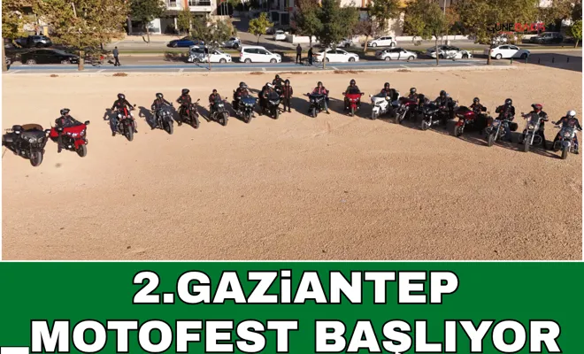 2. Gaziantep motofest başlıyor