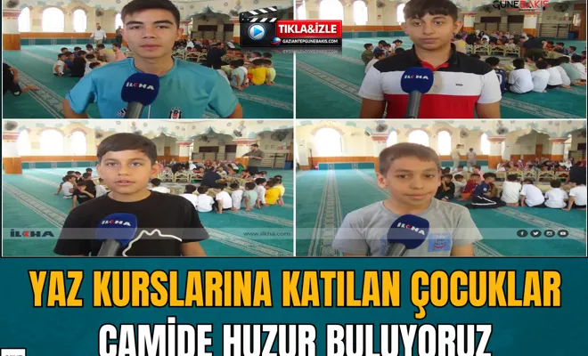 Yaz kurslarına katılan çocuklar: Camide huzur buluyoruz