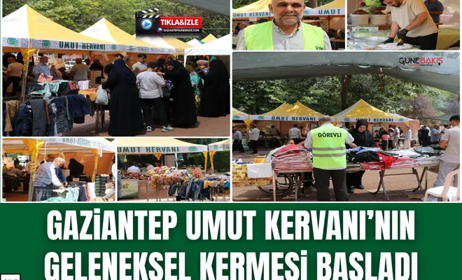 Gaziantep Umut Kervanı’nın geleneksel kermesi başladı