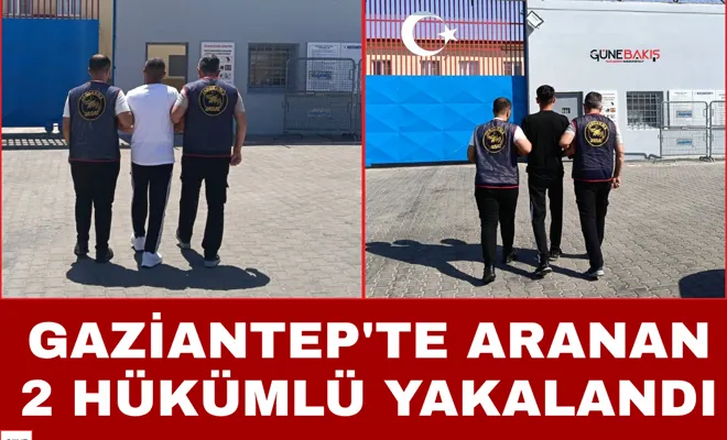 Gaziantep'te aranan 2 hükümlü yakalandı