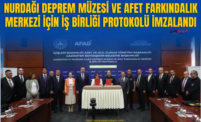 Nurdağı Deprem Müzesi Ve Afet Farkındalık Merkezi için iş birliği protokolü imzalandı