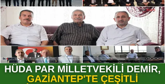 HÜDA PAR Gaziantep Milletvekili Demir, Bilek mahallesi sakinleriyle buluştu