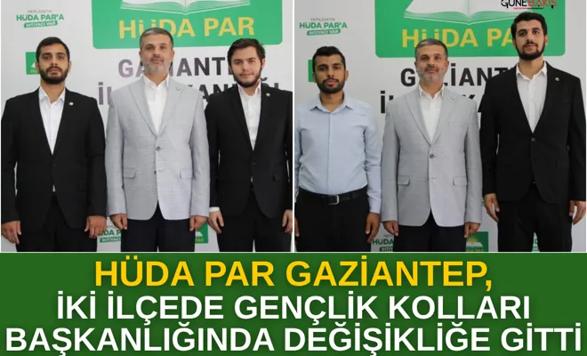 HÜDA PAR Gaziantep, iki ilçede gençlik kolları başkanlığında değişikliğe gitti