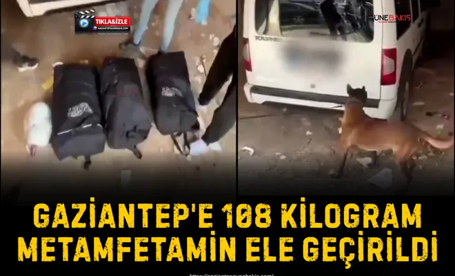 Gaziantep'e 108 kilogram metamfetamin ele geçirildi