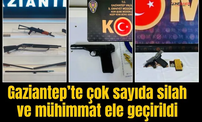 Gaziantep’te çok sayıda silah ve mühimmat ele geçirildi