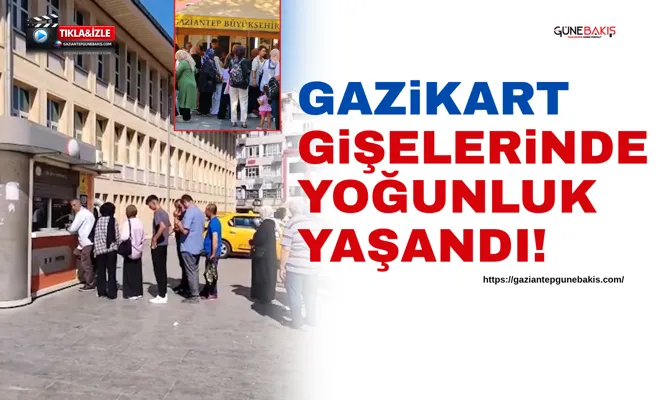 Gazikart gişelerinde yoğunluk yaşandı