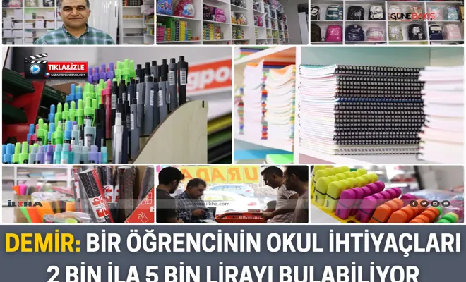 Demir: Bir öğrencinin okul ihtiyaçları 2 bin ila 5 bin lirayı bulabiliyor