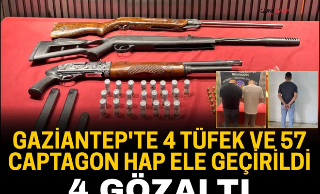 Gaziantep'te 4 tüfek ve 57 captagon hap ele geçirildi: 4 gözaltı