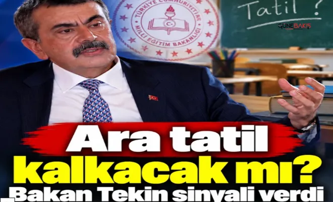 Ara tatil kalkacak mı? Bakan Tekin sinyali verdi!
