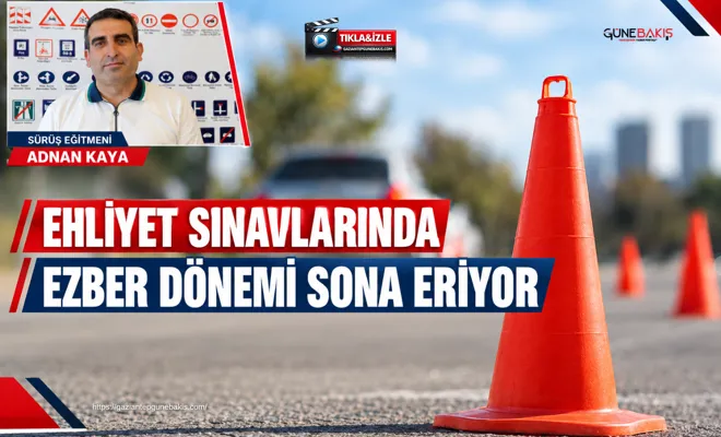 Ehliyet sınavlarında ezber dönemi sona eriyor