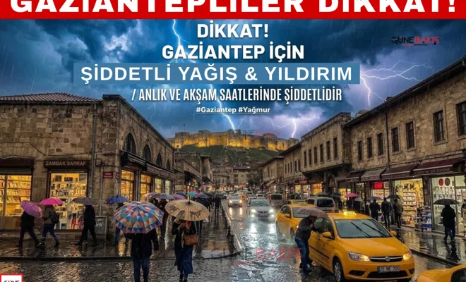 Gaziantepliler dikkat!